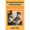 The Deportations Delirium of Nineteen-Twenty: A Personal Narrative of an Historic Official Experience - Paperback