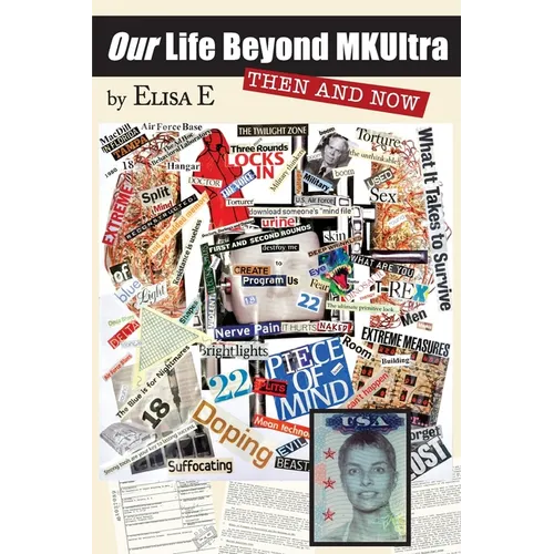 Our Life Beyond MKUltra: Then and Now - Paperback