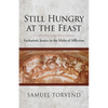 Still Hungry at the Feast: Eucharistic Justice in the Midst of Affliction - Paperback