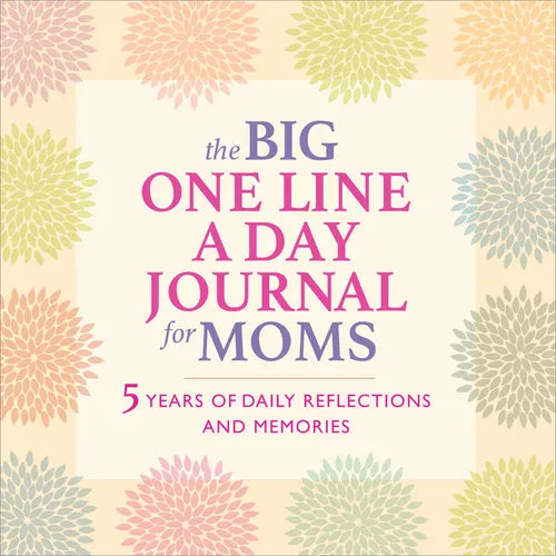 The Big One Line a Day Journal for Moms: 5 Years of Daily Reflections and Memories - Paperback