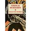 Nikolai Bukharin: Selected Works - Paperback