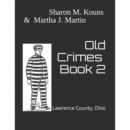Old Crimes: Lawrence County, Ohio - Paperback