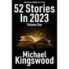 52 Stories In 2023 - Volume One - Paperback