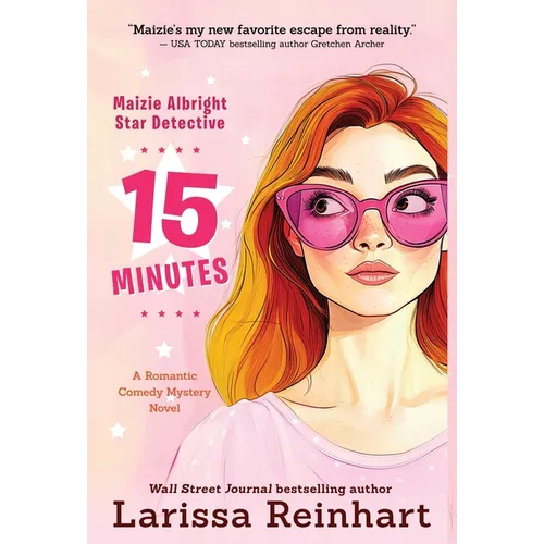 15 Minutes: A Romantic Comedy Mystery Novel - Hardcover