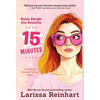 15 Minutes: A Romantic Comedy Mystery Novel - Hardcover