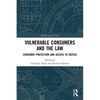 Vulnerable Consumers and the Law: Consumer Protection and Access to Justice - Paperback