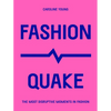 Fashionquake: The Most Disruptive Moments in Fashion - Paperback