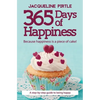 365 Days of Happiness: Because happiness is a piece of cake! - Paperback