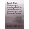 Supply Chain Management, Inventory Control, Human Resource Management, and Customer service - Paperback