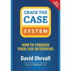 Crack the Case System: How to Conquer Your Case Interviews - Paperback