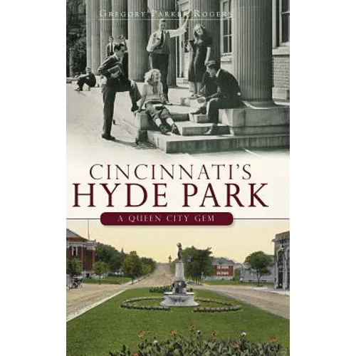 Cincinnati's Hyde Park: A Queen City Gem - Hardcover