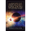 The Magnificent Immeasurable Kingdom of God the Father - Paperback