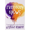 Everybody Knows: 15 Transgender Love Stories - Paperback