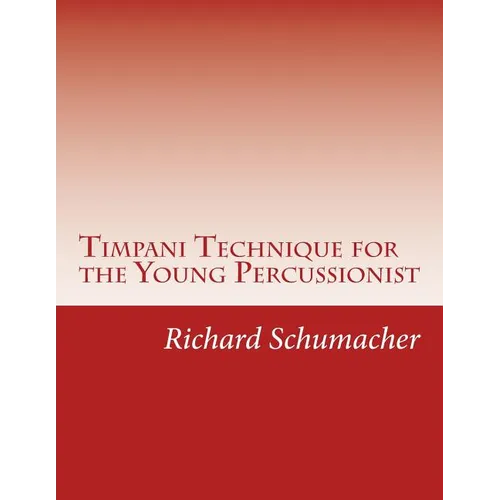 Timpani Technique for the Young Percussionist - Paperback
