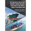 The Function of Protection & Indemnity Marine Insurance in Relation to Ship Owner´s Liability for Cargo Claims: Framing the Legal Context - Paperback