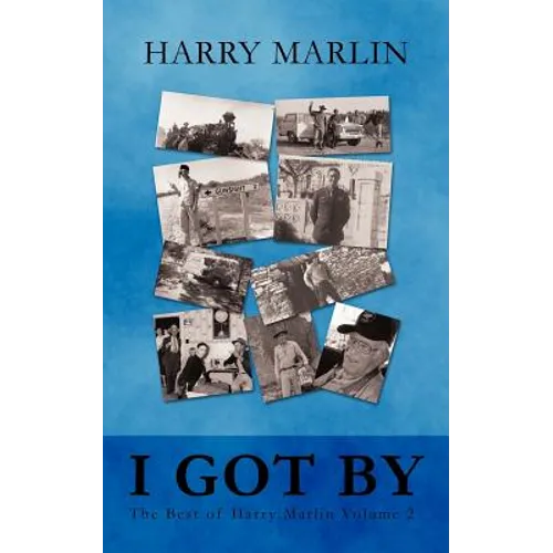 I Got by: The Best of Harry Marlin Volume 2 - Paperback