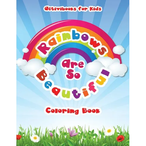 Rainbows Are So Beautiful Coloring Book - Paperback