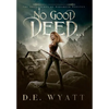 No Good Deed... - Hardcover