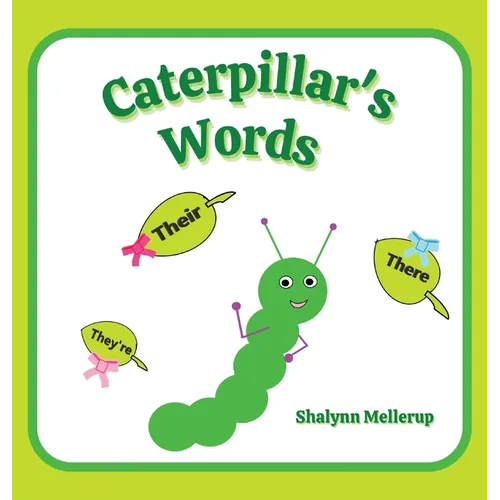 Caterpillar's Words: They're, Their, and There - Hardcover