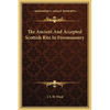 The Ancient And Accepted Scottish Rite In Freemasonry - Hardcover