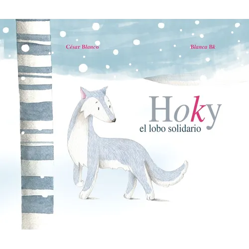Hoky El Lobo Solidario (Hoky the Caring Wolf) - Hardcover