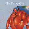 Eli's Escapades - Paperback