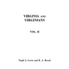 Virginia and Virginians, 1606-1888. in Two Volumes. Volume II - Paperback