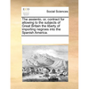 The Assiento, Or, Contract for Allowing to the Subjects of Great Britain the Liberty of Importing Negroes Into the Spanish America. - Paperback