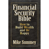 The Financial Security Bible: How to Build Wealth and Be Happy - Paperback