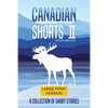 Canadian Shorts II: LARGE PRINT: A Collection of Short Stories - Paperback