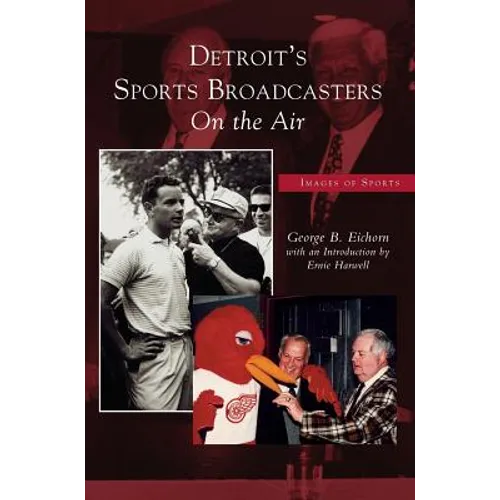 Detroit's Sports Broadcasters: On the Air - Hardcover