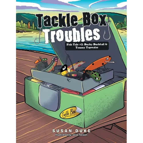 Tackle Box Troubles: Fish Tale #2: Bucky Bucktail & Tommy Topwater - Paperback