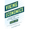 Viking Economics: How the Scandinavians Got It Right-And How We Can, Too - Paperback