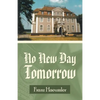No New Day Tomorrow - Paperback