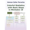 Colorful Statistics with Basic Steps in Minitab(R) 19 - Paperback