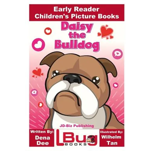Daisy the Bulldog - Early Reader - Children's Picture Books - Paperback