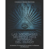Las sociedades secretas más notorias del mundo: las historias y los misterios de los masones, los Illuminati y los Rosacruces - Paperback