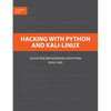 Hacking with Python and Kali-Linux: Develop your own Hackingtools with Python in Kali-Linux - Paperback