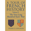 A Tour of French History: The Very Long Hundred Years' War - Paperback