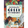 Ultimate Greek Mythology: Adventurous Stories, Fun Facts, Amazing History, and Beyond! - Hardcover