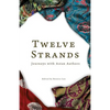 Twelve Strands: Journeys with Asian Authors - Paperback