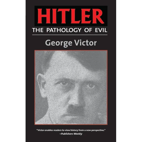Hitler: The Pathology of Evil - Paperback