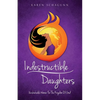 Indestructible Daughters - Paperback