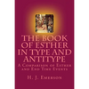 The Book of Esther in Type and Antitype: A Comparison of Esther and End Time Events - Paperback
