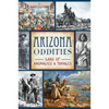 Arizona Oddities: Land of Anomalies & Tamales - Paperback