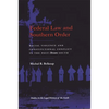 Federal Law and Southern Order: Racial Violence and Constitutional Conflict in the Post-Brown South - Paperback