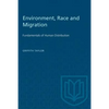 Environment, Race and Migration: Fundamentals of Human Distribution - Paperback