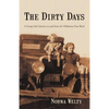 The Dirty Days: A Young Girl's Journey to and from the Oklahoma Dust Bowl - Paperback