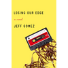 Losing Our Edge - Paperback