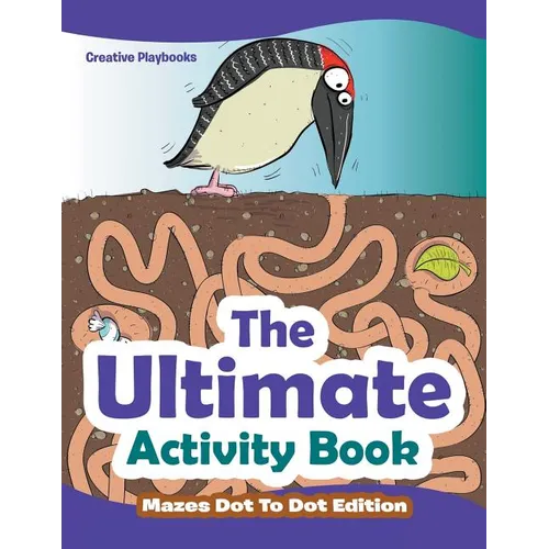 The Ultimate Activity Book - Mazes Dot To Dot Edition - Paperback